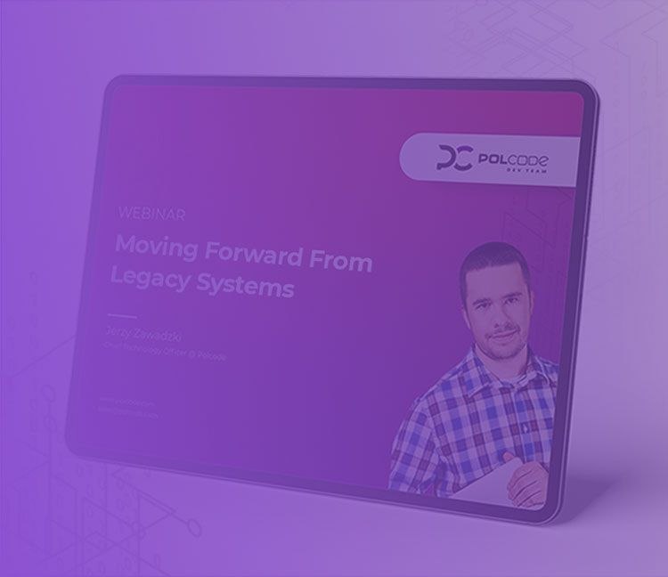 moving forward from legacy systems webinar
